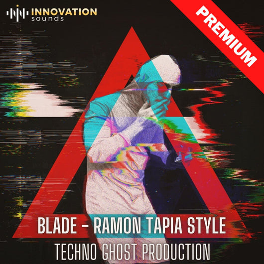 Blade - Ramon Tapia Style Techno Ghost Production - Innovation Sounds