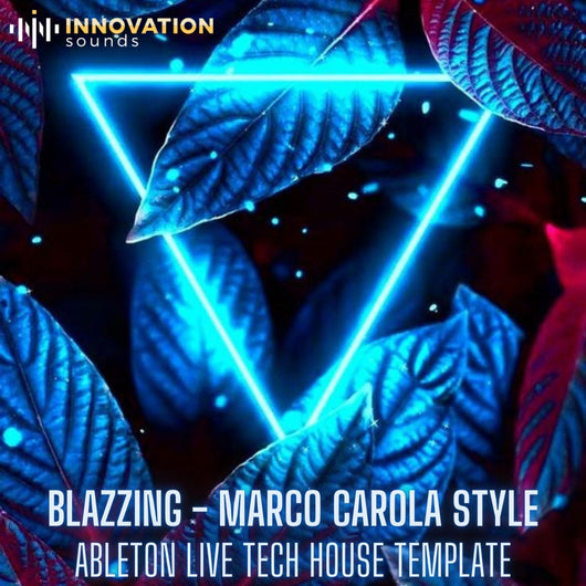 Blazzing - Marco Carola Style Ableton 11 Tech House Template - Innovation Sounds