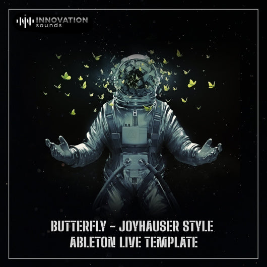 Butterfly - Joyhauser Style Ableton 11 Techno Template - Innovation Sounds