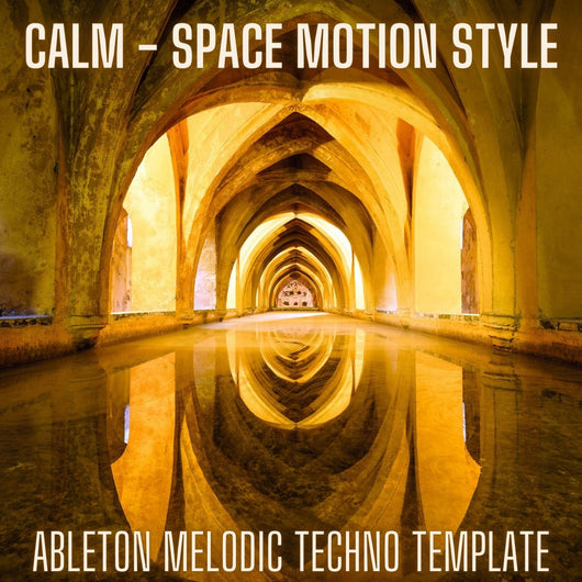 Calm - Space Motion Style Ableton 9 Melodic Techno Template - Innovation Sounds