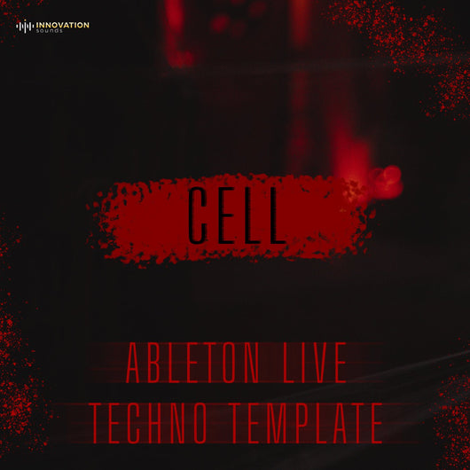 Cell - Ableton 11 Techno Template - Innovation Sounds