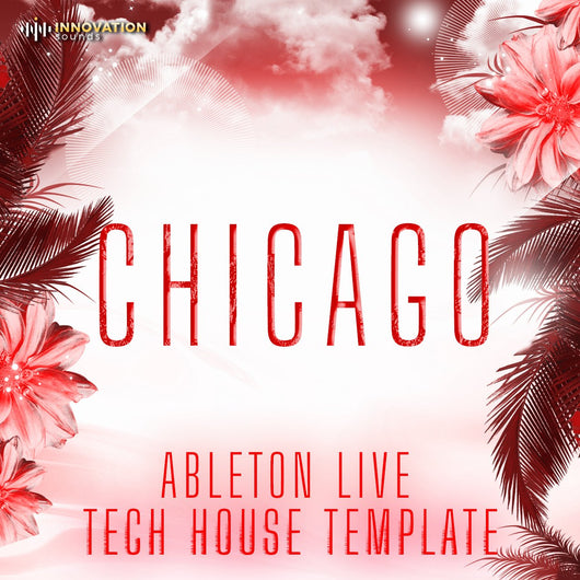 Chicago - Ableton 11 Tech House Template - Innovation Sounds