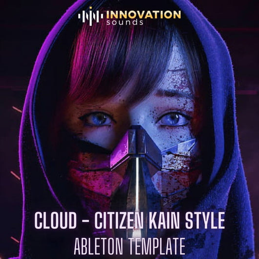 Cloud - Citizen Kain Style Ableton 9 Techno Template - Innovation Sounds