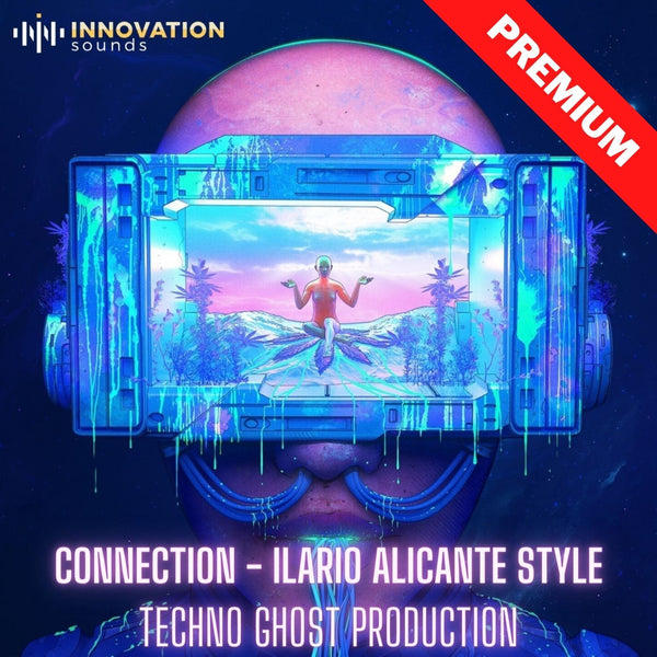 Connection - Ilario Alicante Style Techno Ghost Production - Innovation Sounds
