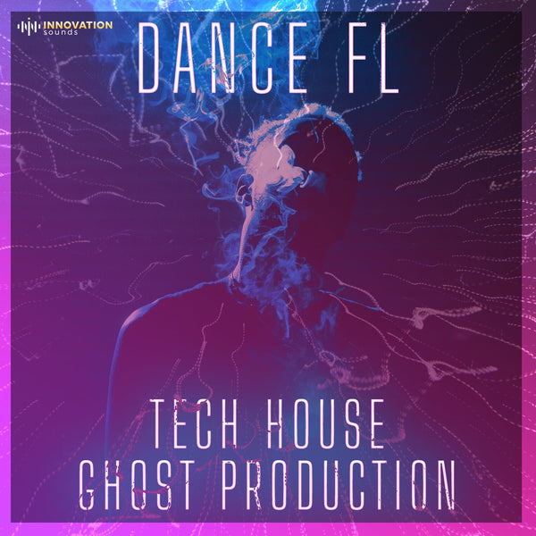 Dance FL - Tech House Ghost Production - Innovation Sounds