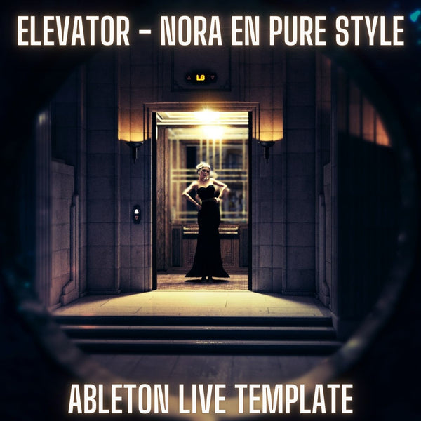 Elevator - Nora En Pure Style Ableton 9 Template - Innovation Sounds