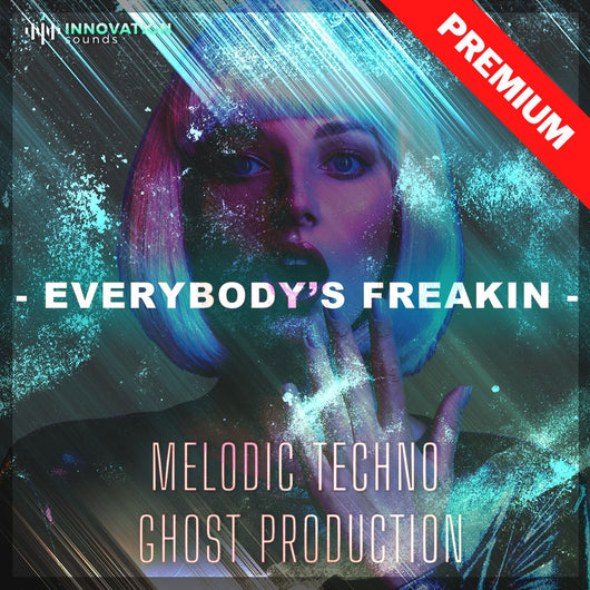 Everybodys Freakin - Melodic Techno Ghost Production - Innovation Sounds