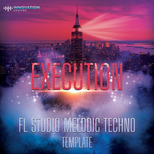 Execution - Melodic Techno FL Studio 20 Template - Innovation Sounds