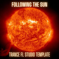 Following The Sun - Uplifting Trance FL Studio 20 Template Vol. 1 by Tau-Rine