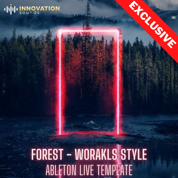 Forest - Worakls Style Ableton 10 Melodic Techno Template - Innovation Sounds