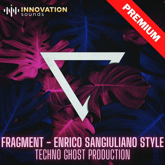 Fragment - Enrico Sangiuliano Style Techno Ghost Production - Innovation Sounds