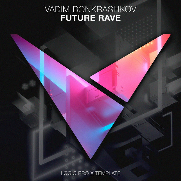 Future Rave - Logic Pro X Template - Innovation Sounds