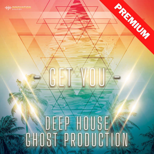 Get You - Deep/Tech House Ghost Production - Innovation Sounds