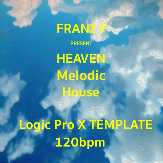 Heaven - Melodic House Logic Pro X Template - Innovation Sounds