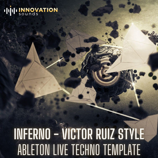 Inferno - Victor Ruiz Style Ableton 10 Techno Template - Innovation Sounds