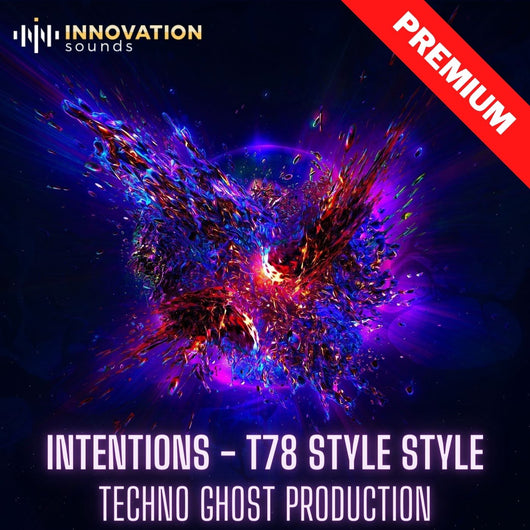 Intentions - T78 Style Techno Ghost Production - Innovation Sounds