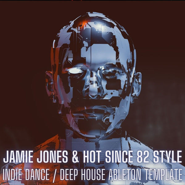 Jamie Jones & Hot Since 82 Style Indie Dance - Deep House Ableton 10 Template - Innovation Sounds