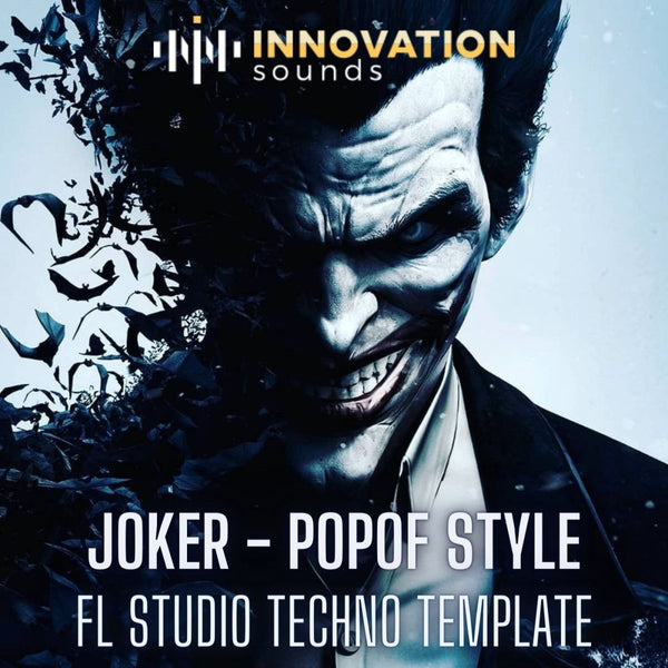 Joker - Popof Style FL Studio 20 Techno Template - Innovation Sounds