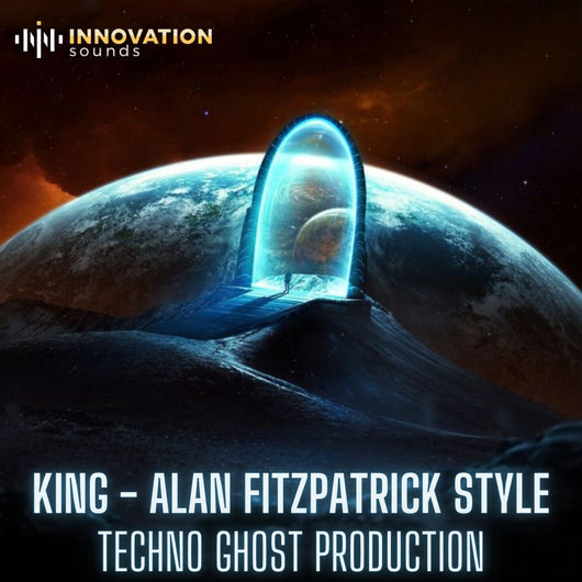 King - Alan Fitzpatrick Style Techno Ghost Production - Innovation Sounds