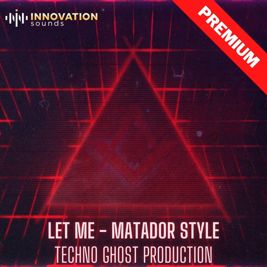 Let Me - Matador Style Techno Ghost Production - Innovation Sounds