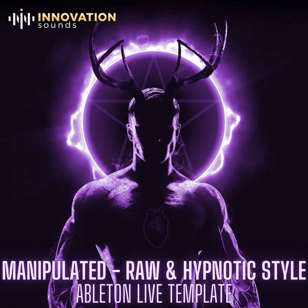 Manipulated - Raw & Hypnotic Style Ableton 10 Techno Template - Innovation Sounds