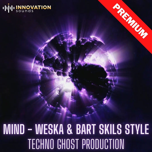 Mind - Weska & Bart Skils Style Techno Ghost Production - Innovation Sounds