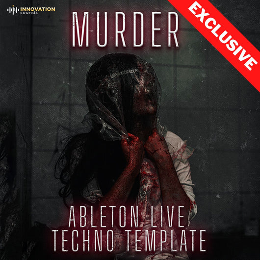 Murder - Hightech Minimal Ableton 11 Template - Innovation Sounds