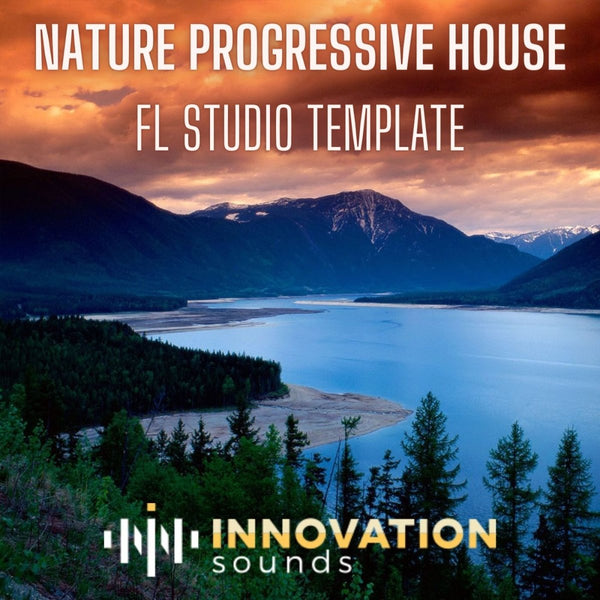 Nature - Progressive House FL Studio 20 Template - Innovation Sounds