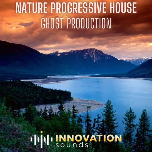 Nature - Progressive House Ghost Production - Innovation Sounds