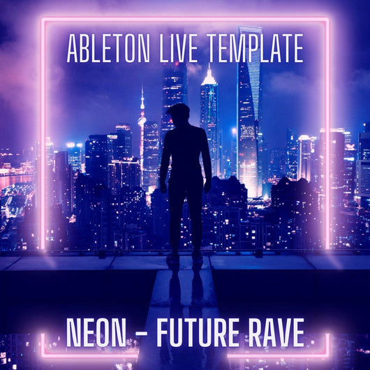 NEON - Future Rave Ableton Live 11 Template - Innovation Sounds