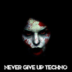 Never Give Up Techno