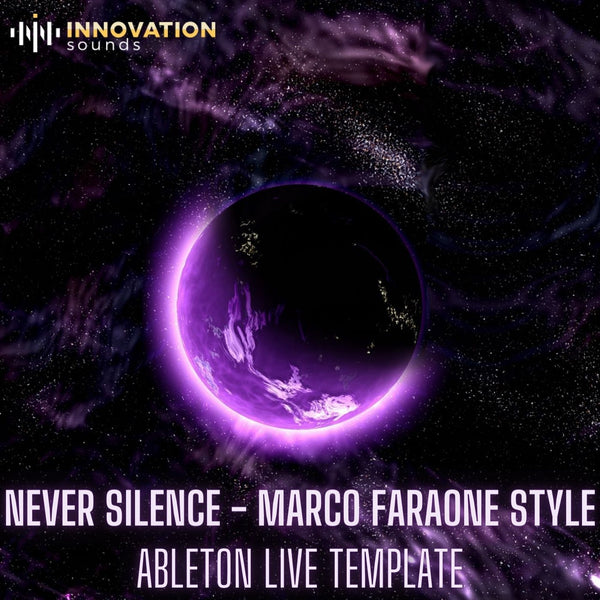 Never Silence - Marco Faraone Style Ableton 11 Techno Template - Innovation Sounds