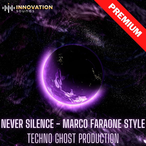 Never Silence - Marco Faraone Style Techno Ghost Production - Innovation Sounds
