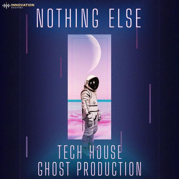 Nothing Else - Tech House Ghost Production - Innovation Sounds