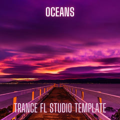 Oceans - Epic Uplifting Trance FL Studio 20 Template