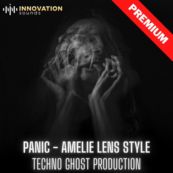 Panic - Amelie Lens Style Techno Ghost Production - Innovation Sounds