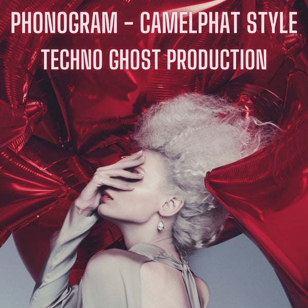 Phonogram - Camelphat Style Melodic Techno Ghost Production