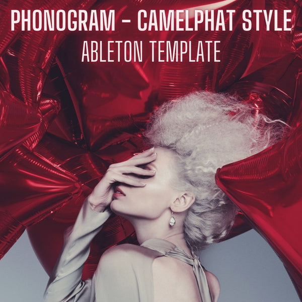 Phonogram - CamelPhat Style Ableton 9 Template