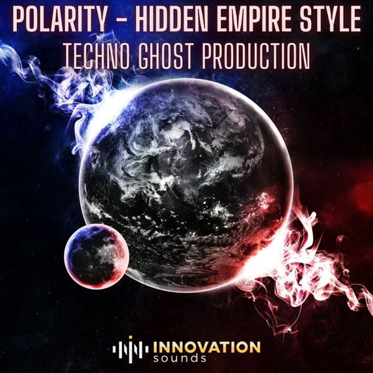 Polarity - Hidden Empire Techno Ghost Production - Innovation Sounds