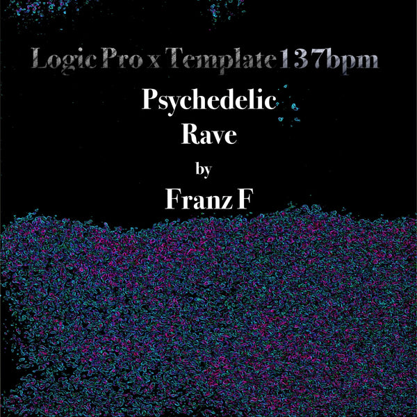 Psychedelic Rave - Logic Pro X Template Vol. 1 - Innovation Sounds