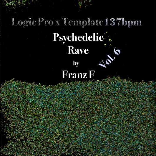 Psychedelic Rave - Logic Pro X Template Vol. 6 - Innovation Sounds