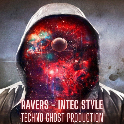 Ravers - Intec Style Techno Ghost Production