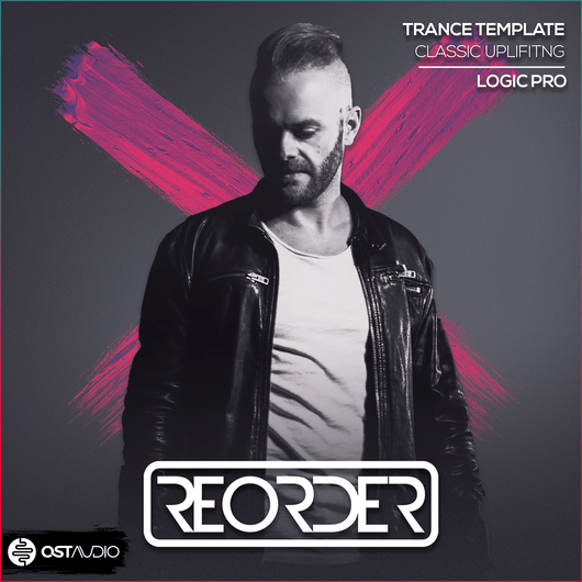 ReOrder - Classic Uplifting Trance Logic Pro X Template - Innovation Sounds