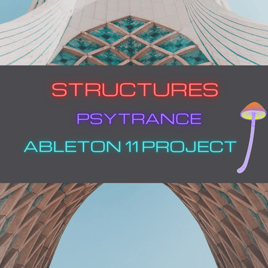 Structures - Astrix Style Ableton 11 Psy Trance Template - Innovation Sounds