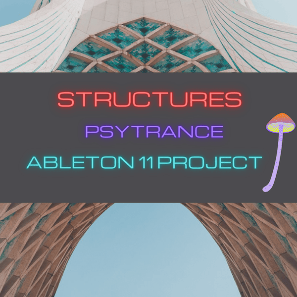 Structures - Astrix Style Ableton 11 Psy Trance Template - Innovation Sounds