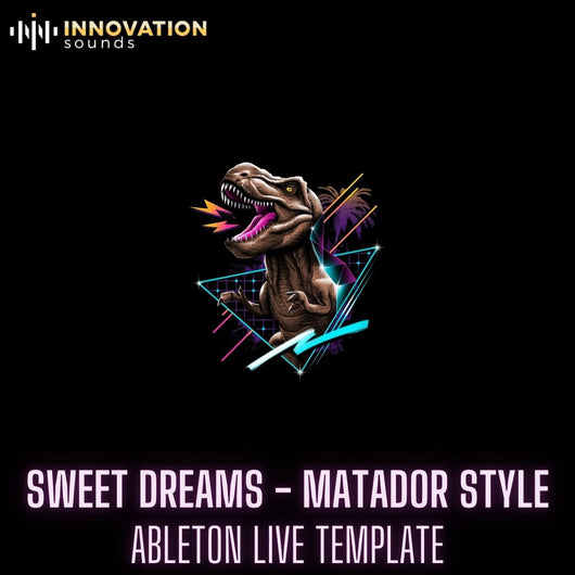 Sweet Dreams - Matador Style Ableton 11 Techno Template - Innovation Sounds