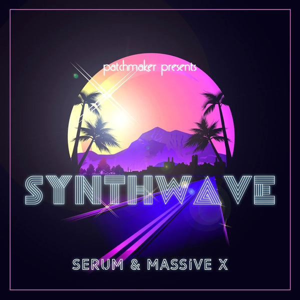 Synthwave For Serum & Massive X