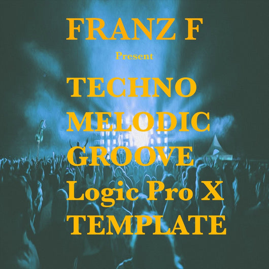 Techno Melodic Groove - Logic Pro X Template - Innovation Sounds