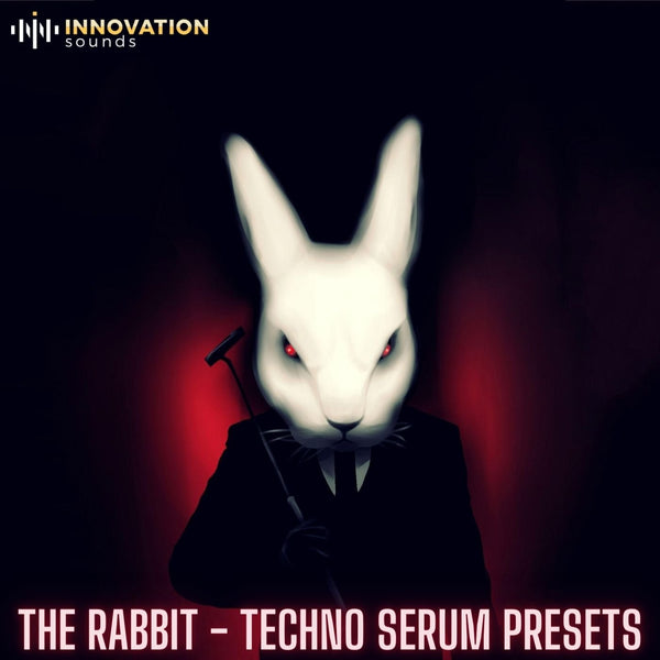 The Rabbit - Techno Serum Presets - Innovation Sounds