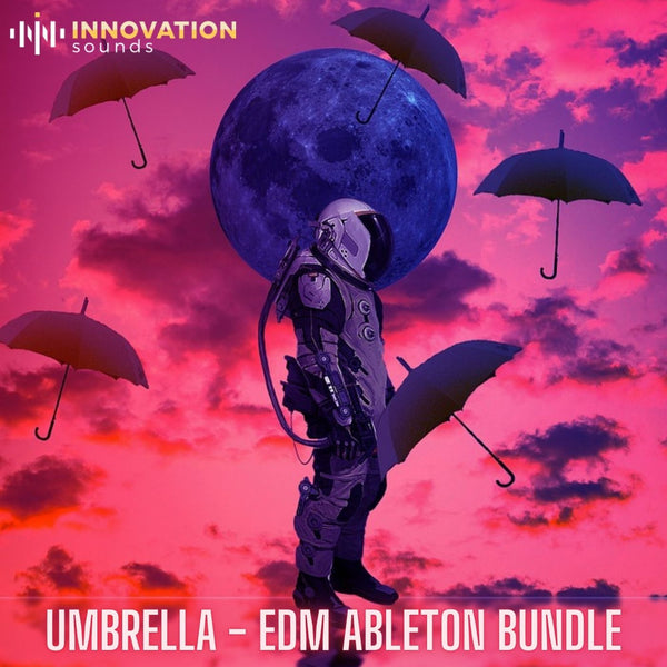 Umbrella - EDM Ableton Bundle - Innovation Sounds